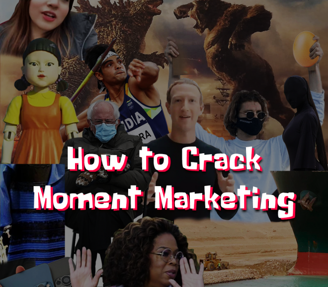 How to Crack Moment Marketing